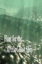 Watch Hunt for the Arctic Ghost Ship M4ufree