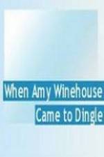 Watch When Amy Winehouse came to Dingle M4ufree