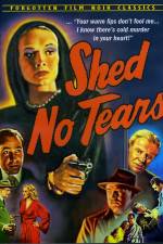 Watch Shed No Tears M4ufree