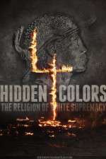 Watch Hidden Colors 4: The Religion of White Supremacy M4ufree