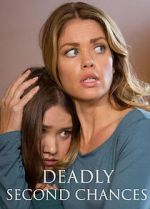 Watch Deadly Second Chances M4ufree