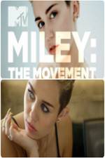 Watch Miley: The Movement M4ufree