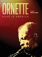 Watch Ornette: Made in America M4ufree