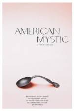 Watch American Mystic M4ufree