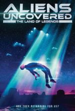 Watch Aliens Uncovered: The Land of Legends M4ufree