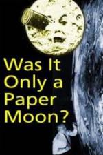 Watch Was it Only a Paper Moon? M4ufree