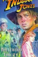 Watch The Adventures of Young Indiana Jones: Hollywood Follies M4ufree