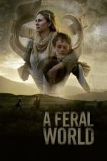 Watch A Feral World M4ufree