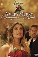 Watch A Very Merry Daughter of the Bride M4ufree
