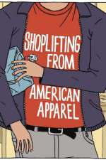 Watch Shoplifting from American Apparel M4ufree