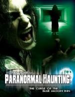 Watch Paranormal Haunting: The Curse of the Blue Moon Inn M4ufree