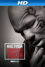 Watch Mike Tyson: Undisputed Truth M4ufree