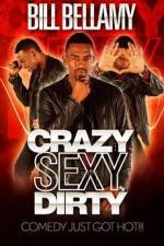 Watch Bill Bellamy Crazy Sexy Dirty M4ufree