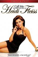 Watch Call Me: The Rise and Fall of Heidi Fleiss M4ufree