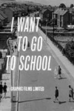 Watch I Want to Go to School M4ufree