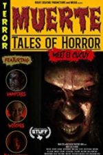 Watch Muerte: Tales of Horror M4ufree