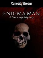 Watch Enigma Man a Stone Age Mystery M4ufree