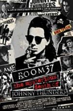 Watch Room 37: The Mysterious Death of Johnny Thunders M4ufree