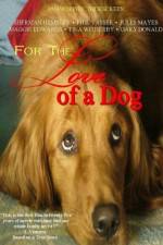 Watch For the Love of a Dog M4ufree