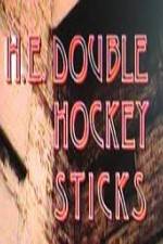 Watch H-E Double Hockey Sticks M4ufree