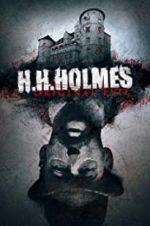 Watch H. H. Holmes: Original Evil M4ufree
