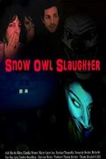 Watch Snow Owl Slaughter M4ufree