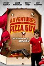 Watch Adventures of a Pizza Guy M4ufree