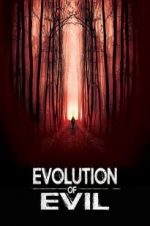 Watch Evolution of Evil M4ufree