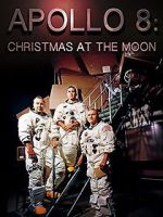 Watch Apollo 8: Christmas at the Moon M4ufree