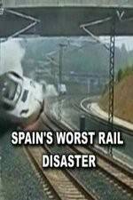 Watch Spain's Worst Rail Disaster M4ufree