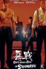 Watch Once Upon a Time in Shangai M4ufree