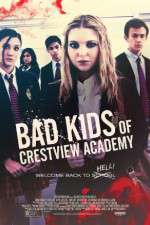 Watch Bad Kids of Crestview Academy M4ufree