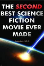 Watch The Second Best Science Fiction Movie Ever Made M4ufree