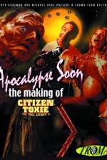 Watch Apocalypse Soon: The Making of 'Citizen Toxie' M4ufree