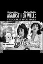 Watch Against Her Will: The Carrie Buck Story M4ufree