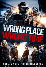 Watch Wrong Place, Wrong Time M4ufree