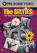 Watch The Sixties: The Years That Shaped a Generation M4ufree