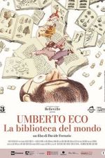 Watch Umberto Eco: A Library of the World Niter
