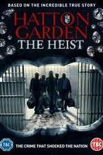 Watch Hatton Garden the Heist M4ufree