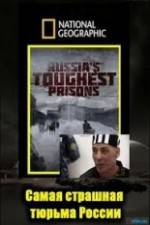 Watch National Geographic: Inside Russias Toughest Prisons M4ufree