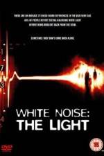 Watch White Noise 2: The Light M4ufree