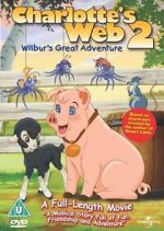 Watch Charlotte\'s Web 2: Wilbur\'s Great Adventure M4ufree