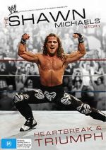 Watch The Shawn Michaels Story: Heartbreak and Triumph M4ufree