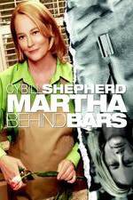 Watch Martha Behind Bars M4ufree
