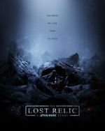 Watch The Lost Relic: A Star Wars Story (Short 2023) M4ufree