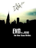 Watch End of the Road: How Money Became Worthless M4ufree