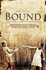 Watch Bound: Africans versus African Americans M4ufree