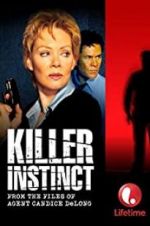 Watch Killer Instinct: From the Files of Agent Candice DeLong M4ufree