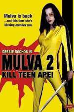 Watch Mulva 2 Kill Teen Ape M4ufree