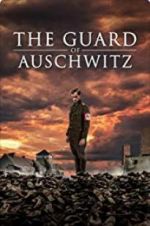 Watch The Guard of Auschwitz M4ufree